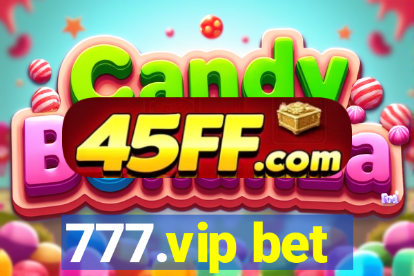 777.vip bet